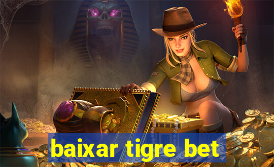 baixar tigre bet